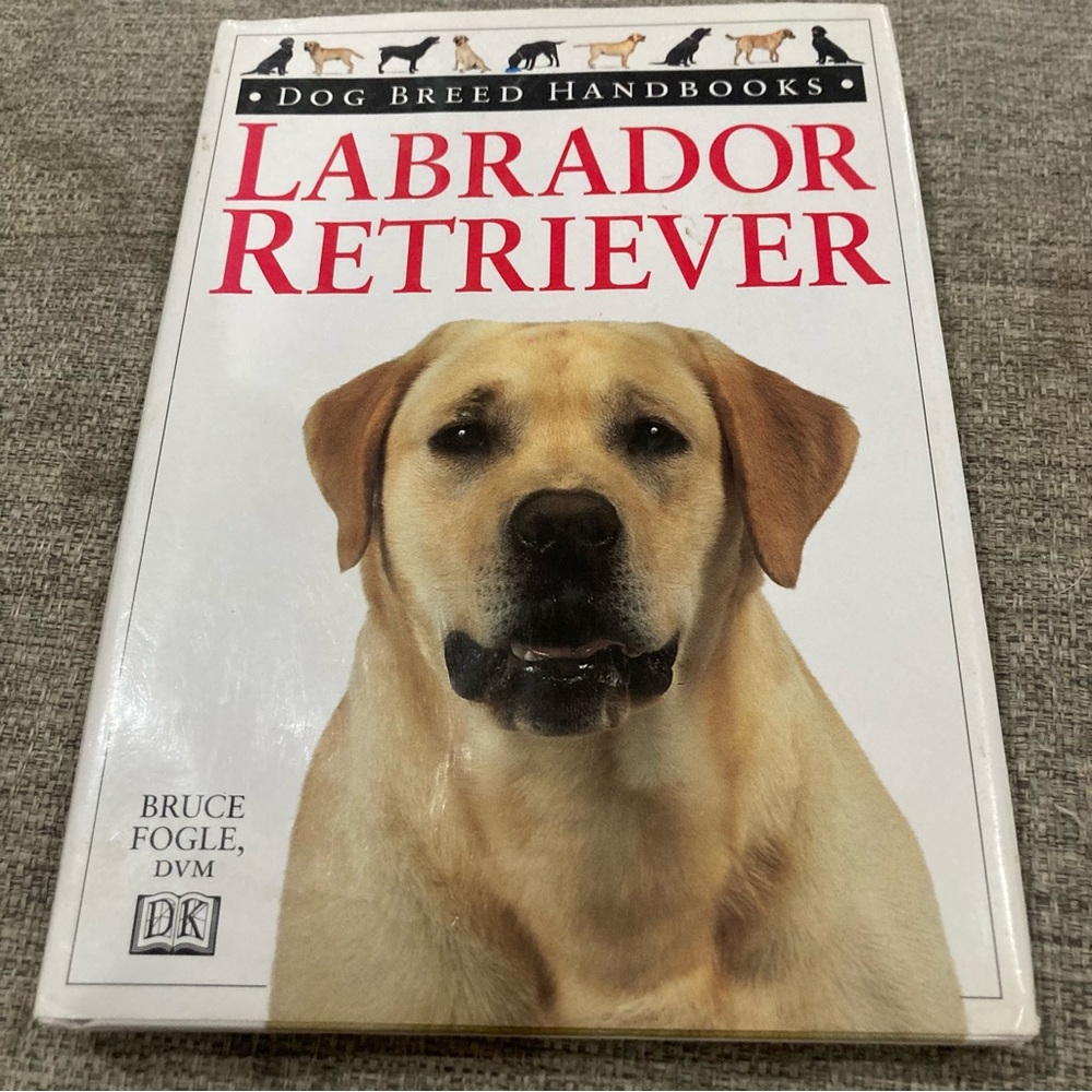 Labrador Retriever Dog Breed Handbook Hardcover by Bruce Fogle GUC